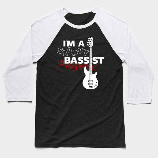 Funny Bassist Bass Player Bass Guitarist Clever Musician Band Slogan Baseball T-Shirt by BoggsNicolas